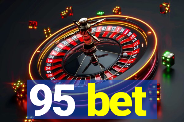 95 bet